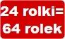 24 rolki = 64 rolki