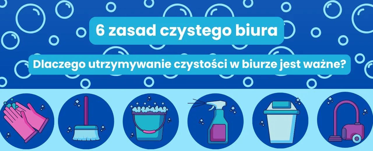 Dlaczego utrzymywanie czystości w biurze jest ważne?