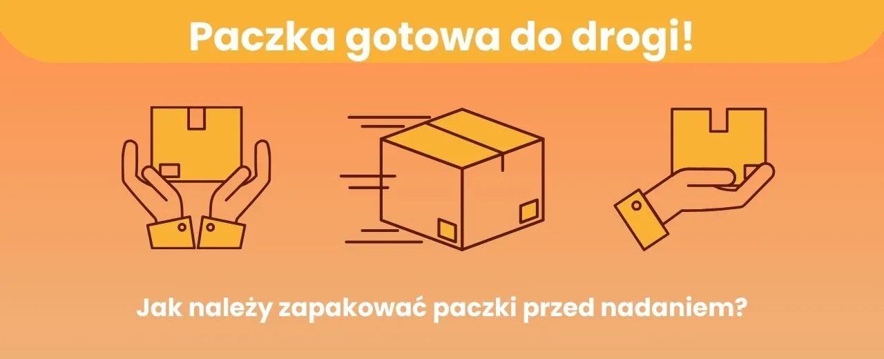 Jak należy zapakować paczki przed nadaniem?